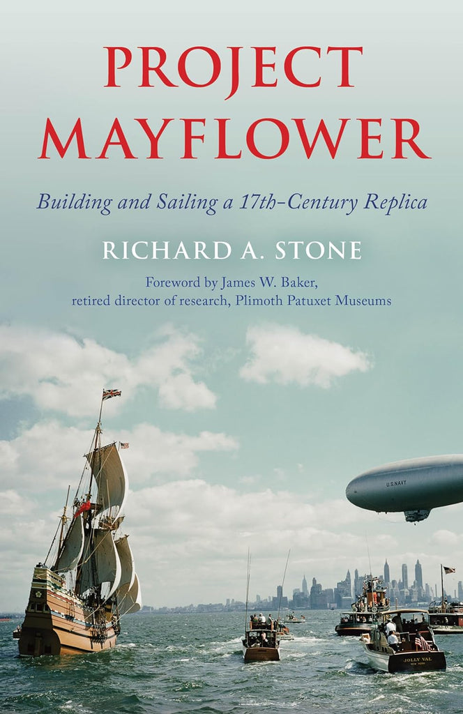 Project Mayflower: Building and Sailing a 17th-Century Replica