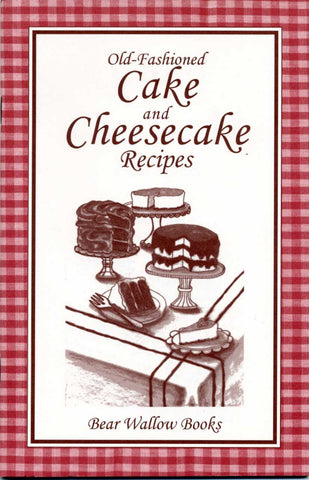 Old-Fashioned Cake & Cheesecake Recipes