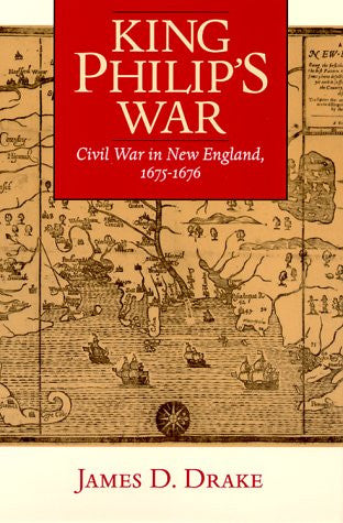King Philip's War: Civil War in New England, 1675-1676