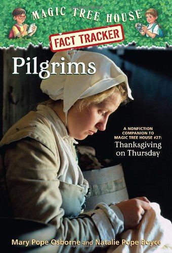 Magic Tree House Fact Tracker #13: Pilgrims: A Nonfiction