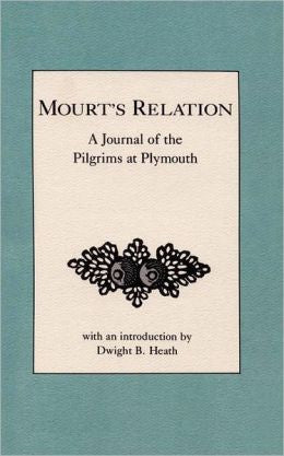 Mourt's Relation: A Journal of the Pilgrims at Plymouth