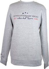 "Revolutionary Ideas Started Here" Crew Neck Sweatshirt