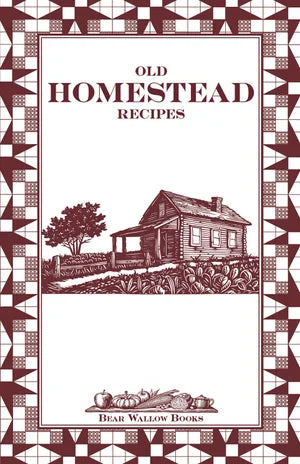 Old Homestead Recipes