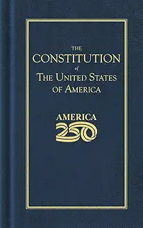 The Constitution of The United States of America 250