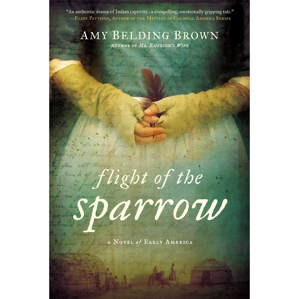 Flight of the Sparrow: A Novel of Early America