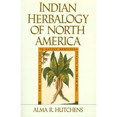 Indian Herbalogy of North America