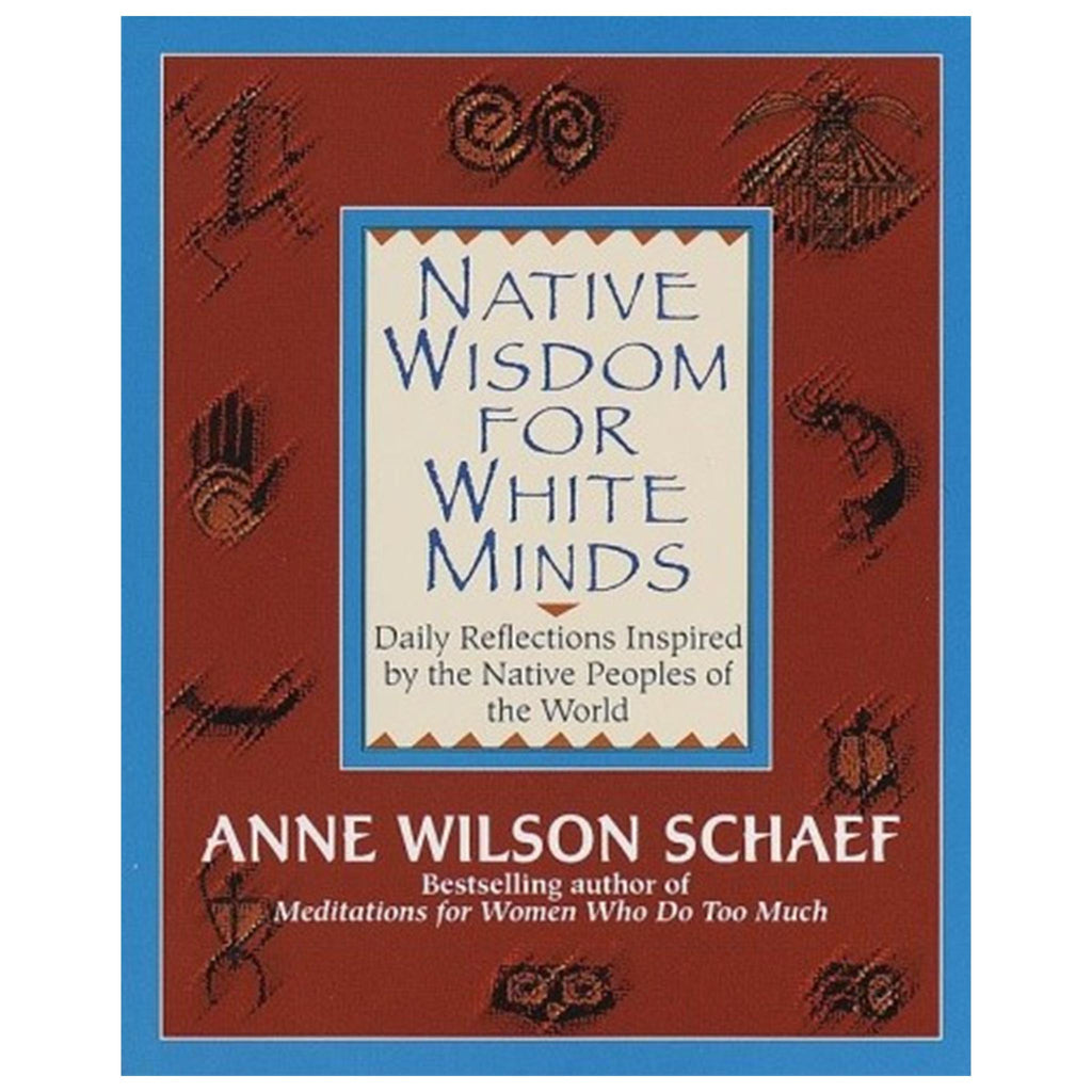 Native Wisdom for White Minds