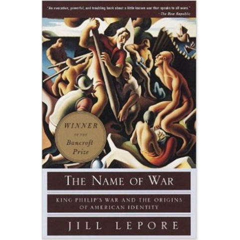 The Name of War: King Philip's War and the Origins of American Identity