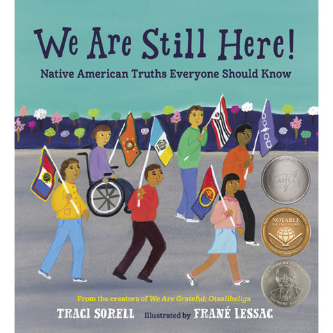 We Are Still Here!: Native American Truths Everyone Should Know