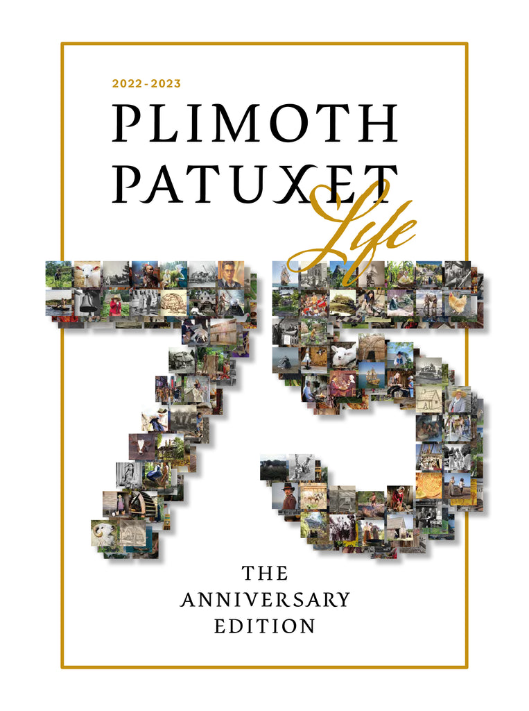 PLIMOTH PATUXET LIFE: The 75th Anniversary Edition