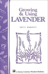Growing & Using Lavender: Storey's Country Wisdom Bulletin