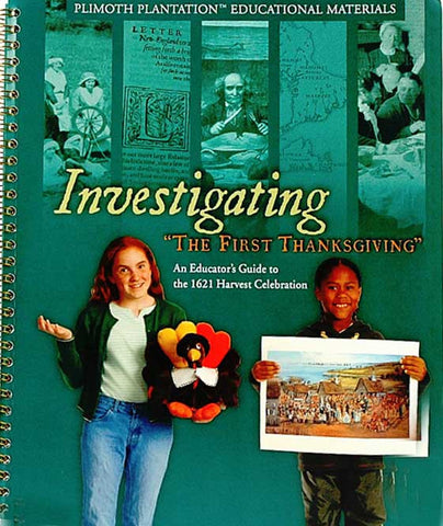 Investigating "The First Thanksgiving" - An Educator's Guide to the 1621 Harvest