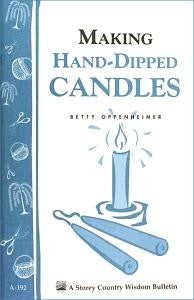 Making Hand-Dipped Candles: Storey's Country Wisdom Bulletin