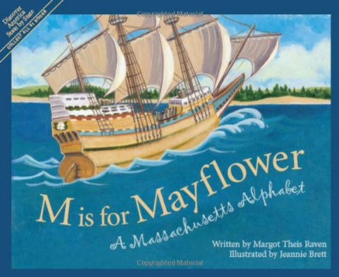 M Is For Mayflower: A Massachusetts Alphabet