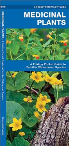 Medicinal Plants: A Folding Pocket Guide to Familiar Widespread Species