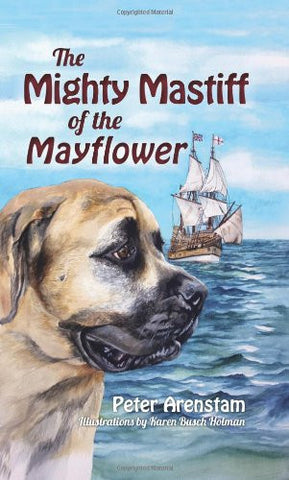 The Mighty Mastiff of the Mayflower