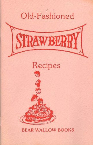 Old-Fashioned Strawberry Recipes