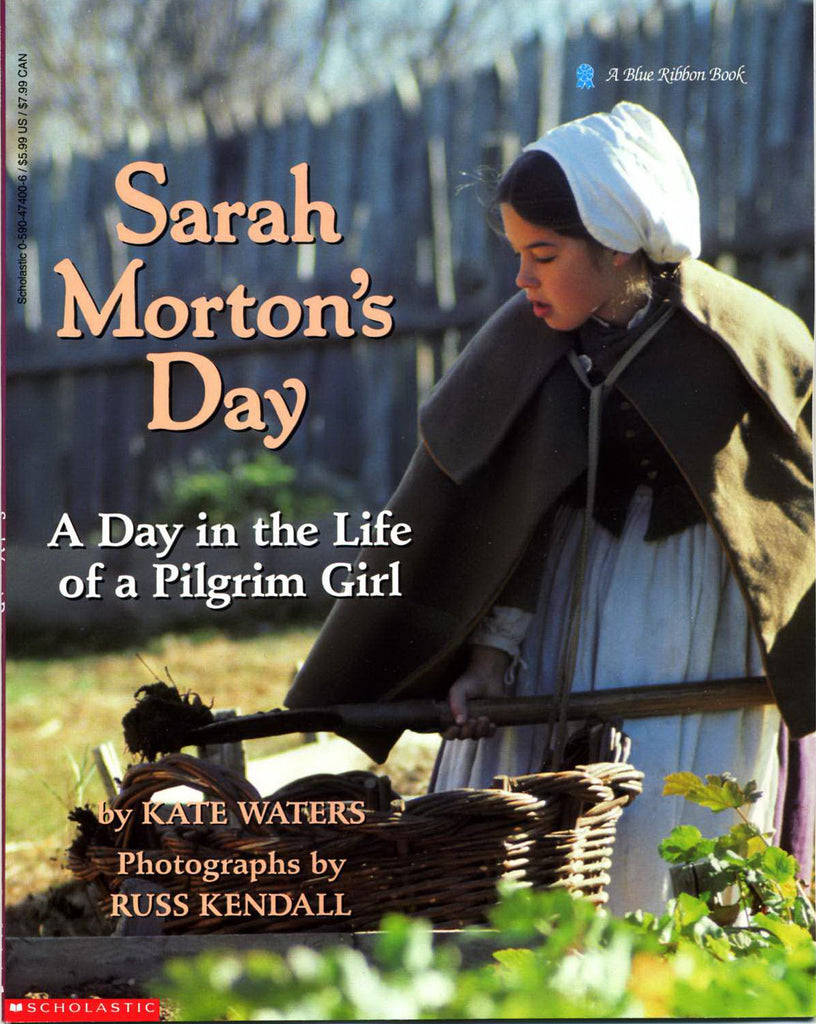 Sarah Morton's Day: A Day in the Life of a Pilgrim Girl