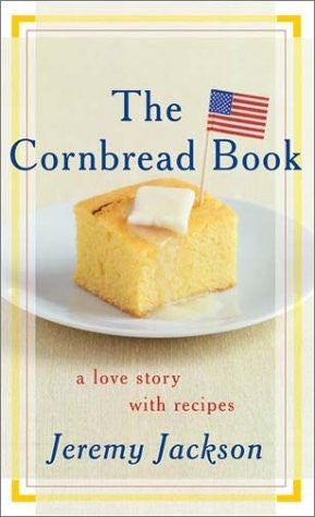 The Cornbread Book: A Love Story with Recipes – Plimoth Patuxet Museum Shop