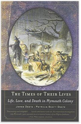 The Times of Their Lives: Life, Love, and Death in Plymouth Colony