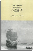 Vital Records of the Town of Plymouth: An Authorized Facsimile Reproduction of Records Published Serially 1901-1935 in The Mayflower Descendant. With an Added Index of Persons
