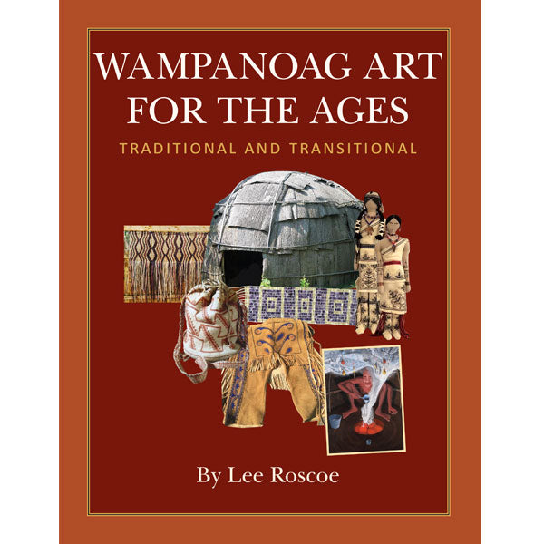 Wampanoag Art for the Ages: Traditional and Transitional