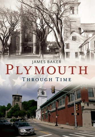 Plymouth Through Time: America Through Time